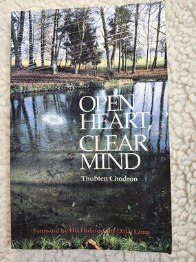 Open Heart Clear Mind Thubten Chodron Paperback Snow Lion ISBN 0-937938-87-4